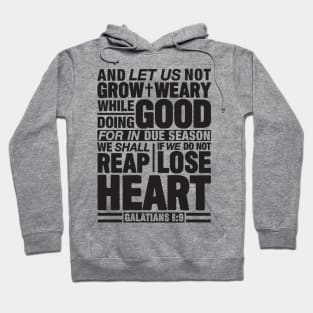 Galatians 6:9 Hoodie